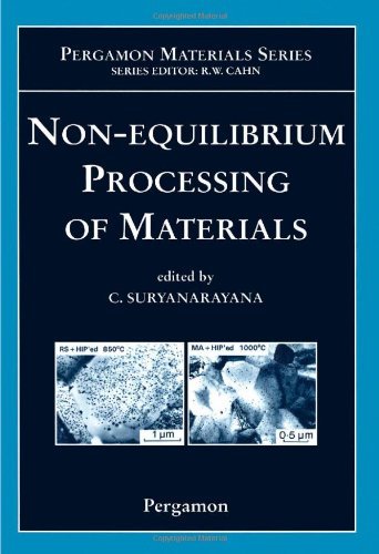 Non-equilibrium Processing of Materials (Pergamon Materials Series)