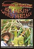 Discoveries...Vietnam: Rice Baskets to World Heritage