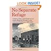 No Separate Refuge: Culture, Class, and Gender on an Anglo-Hispanic Frontier in the American Southwest, 1880-1940