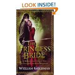 The Princess Bride: S. Morgenstern's Classic Tale of True Love and High Adventure; The "Good Parts" Version