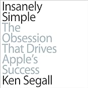 The Obsession that Drives Apple's Success - Ken Segall