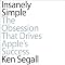 Insanely Simple: The Obsession that Drives Apple's Success
