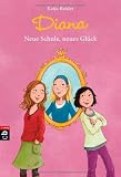 Produkt-Bild: Diana - Neue Schule, neues Gl&uuml;ck