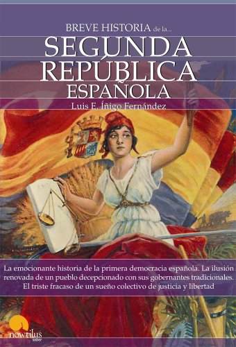 Breve historia de la Segunda Republica espanola / A Brief History of the Spanish Second Republic (Breve Historia. / Brief History.) (Spanish Edition)