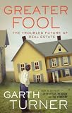 Greater Fool: The Troubled Future of Real Estate