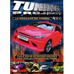 Tuning Project : Le Meilleur du Tuning - Vol.1