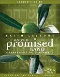 Faith Lessons on the Promised Land (Church Vol. 1) Leader`s Guide