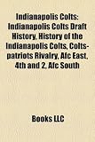 Indianapolis Colts: Indianapolis Colts Draft History, History of the Indianapolis Colts, Colts-patriots Rivalry, Afc East, 4th and 2, Afc South