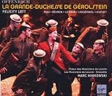 Offenbach - La Grande-Duchesse de G�rolstein / Lott � Piau � Beuron � Le Roux � Legu�rinel � Huchet � Les Musiciens du Louvre-Grenoble � Minkowski