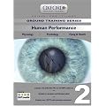 Human Performance for PPL and Beyond: Human Performance v. 2: Physiology, Psychology, Flying and Health (Skills for Flight)