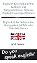 Englisch? Kein Problem! F&uuml;r Anf&auml;nger und Fortgeschrittene - Sicheres Englisch in wenigen Wochen (Die Sparb&uuml;cher)