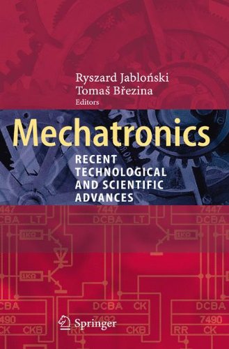 Mechatronics: Recent Technological and Scientific AdvancesFrom Springer Mechatronics: Recent Technological and Scientific AdvancesFrom Springer