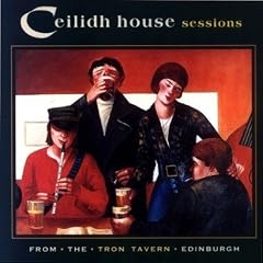 Ceilidh House Sessions: from the Tron Tavern Edinburgh