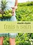 Frais + sain : 120 recettes simples et naturelles