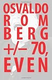 Osvaldo Romberg +/- 70, Even