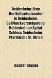 Produkt-Bild: Deidesheim: Liste der Kulturdenkm&auml;ler in Deidesheim, Gei&szlig;bockversteigerung, Deidesheimer Spital, St. Ulrich, Schloss Deidesheim, Heidenl&ouml;cher, ... Geheimer Rat Dr. von Bassermann-Jordan