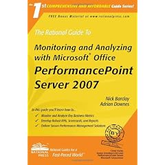 The Rational Guide To Monitoring and Analyzing with Microsoft Office PerformancePoint Server 2007