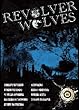 Revolver&nbsp;Wolves&nbsp;[DVD]