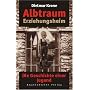 Albtraum Erziehungsheim: Die Geschichte einer Jugend