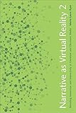 Narrative as virtual reality 2 : revisiting immersion and interactivity in literature and electronic media