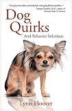 Dog Quirks and Behavior Solutions