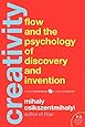 Creativity: The Psychology of Discovery and Invention