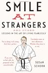 Smile at Strangers: And Other Lessons...