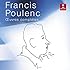 Poulenc: OEuvres compl&egrave;tes, 1963-2013 - L'&Eacute;dition du 50e anniversaire