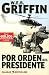 Book Por Orden Del Presidente/ by Order of the President