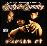 Rock and Rascalz -  Square Up