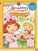 Strawberry Shortcake: Cooking Up Fun