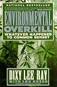 Environmental Overkill: Whatever Happened to Common Sense?