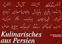 Kulinarisches aus Persien.