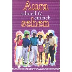 Aura-Sehen. (Aura sehen). Schnell und einfach