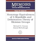 Homotopy Equivalences Of 3-Manifolds And Deformation Theory Of Kleinian Groups (Memoirs of... by Richard D. Canary and Darryl McCullough