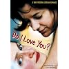 Do I Love You?