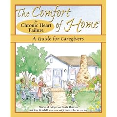The Comfort of Home for Chronic Heart Failure: A Guide for Caregivers (Comfort of Home, The)