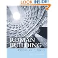 Roman Building: Materials and Techniques