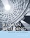Roman Building: Materials and Techniques