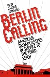 Books : Berlin Calling: American Broadcasters in Service to the Third Reich