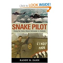 Snake Pilot: Flying the Cobra Attack Helicopter in Vietnam