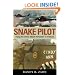 Snake Pilot: Flying the Cobra Attack Helicopter in Vietnam
