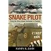 Snake Pilot: Flying the Cobra Attack Helicopter in Vietnam