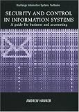 Security in Information Systems: A Guide for Business and Accounting (Routledge Information Systems Textbooks)