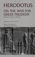 On the War for Greek Freedom: Selections from the Histories