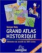 Grand atlas historique : L'histoire du monde en 520 cartes
