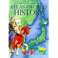 Atlas World History Usborne Illustrated