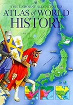 Atlas of World History (Usborne Illustrated Guide to) Atlas of World History (Usborne Illustrated Guide to)