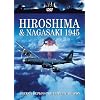 Hiroshima & Nagasaki 1945 [DVD]