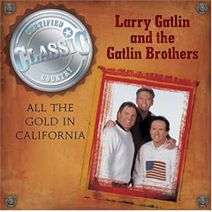 All the Gold in California by Larry Gatlin
